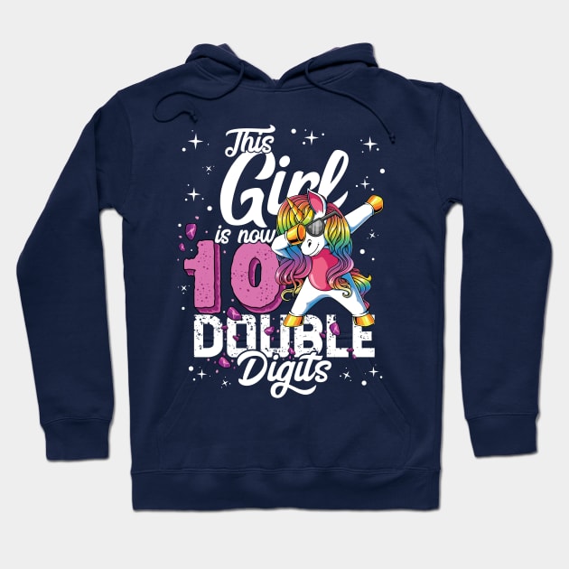 This Girl Is Now 10 Double Digits Dabbing Unicorn Birthday Gift Hoodie by BioLite